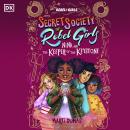 Nina and the Keeper of the Keystone: Secret Society of Rebel Girls Audiobook