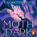 Moth Dark Audiobook