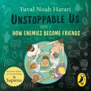 Unstoppable Us Volume 3: How Enemies Become Friends Audiobook