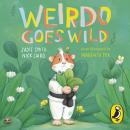 Weirdo Goes Wild: A joyful story about being yourself for 3-7 year olds Audiobook