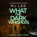 What the Dark Whispers (DI Ridpath 11): A gripping crime thriller from the ebook bestseller Audiobook