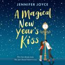 A Magical New Year's Kiss: An enemies-to-lovers romance with a magical twist Audiobook