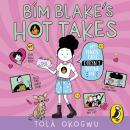 Bim Blake’s Hot Takes: My Pencil Case Doesn’t Define Me: A hilarious new series for 9-12-year-olds from a bestselling author Audiobook