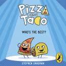 Pizza and Taco: Who's the Best?: The laugh-out-loud funny graphic novel for kids Audiobook