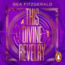 This Divine Revelry Audiobook