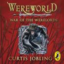 Wereworld: War of the Werelords (Book 6) Audiobook