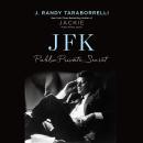 JFK: Public, Private, Secret Audiobook