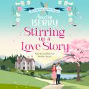 Stirring Up a Love Story Audiobook