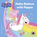 Peppa Pig: Make Believe with Peppa Audiobook