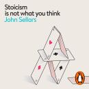Stoicism Is Not What You Think Audiobook