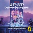 KPop Demon Hunters: The Official Junior Novelization Audiobook