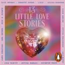 13 Little Love Stories: An Anthology Inspired by Taylor Swift Songs Audiobook