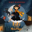 Kiki and the New Magic: The enchanting sequel to the children's modern classic that inspired the Studio Ghibli film Audiobook
