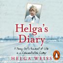 Helga's Diary: A Young Girl's Account of Life in a Concentration Camp Audiobook