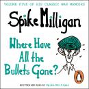 Where Have All the Bullets Gone? Audiobook