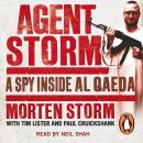 Agent Storm: My Life Inside al-Qaeda