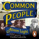 Common People: The History of An English Family, Alison Light
