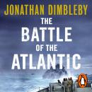 The Battle of the Atlantic: How the Allies Won the War Audiobook