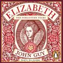 Elizabeth: The Forgotten Years Audiobook