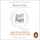 Quiet Power: Growing Up as an Introvert in a World That Can't Stop Talking Audiobook