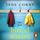 Blood Sisters: The next addictive thriller from the bestselling author of My Husband's Wife Audiobook