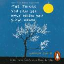 The Things You Can See Only When You Slow Down: How to be Calm in a Busy World Audiobook