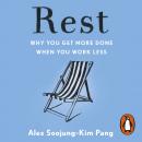 Rest: Why You Get More Done When You Work Less Audiobook