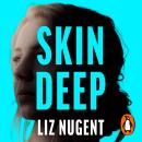 Skin Deep: The most gripping thriller of 2018 Audiobook