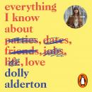 Everything I Know About Love Audiobook