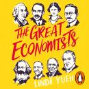 The Great Economists: How Their Ideas Can Help Us Today Audiobook