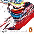 Liquid: The Delightful and Dangerous Substances That Flow Through Our Lives Audiobook