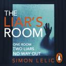 The Liar's Room: The addictive new psychological thriller from the bestselling author of THE HOUSE Audiobook