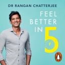 Feel Better In 5: Your Daily Plan to Feel Great for Life