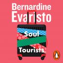 Soul Tourists: From the Booker prize-winning author of Girl, Woman, Other Audiobook