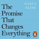 The Promise That Changes Everything: I Won’t Interrupt You Audiobook