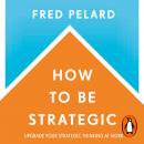 How to be Strategic Audiobook