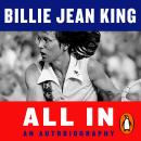 All In: The Autobiography of  Billie Jean King Audiobook
