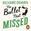 The Bullet That Missed: (The Thursday Murder Club 3) Audiobook
