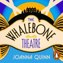 The Whalebone Theatre: The instant Sunday Times bestseller Audiobook