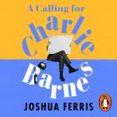 A Calling for Charlie Barnes Audiobook