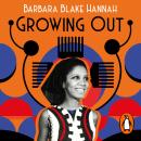 Growing Out: Black Hair and Black Pride in the Swinging 60s Audiobook
