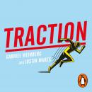 Traction: How Any Startup Can Achieve Explosive Customer Growth Audiobook