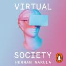 Virtual Society: The Metaverse and the New Frontiers of Human Experience Audiobook