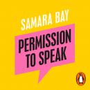 Permission to Speak: How to Change What Power Sounds Like, Starting With You Audiobook