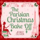 The Parisian Christmas Bake Off Audiobook