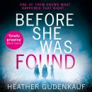 Before She Was Found Audiobook