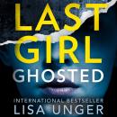 Last Girl Ghosted Audiobook
