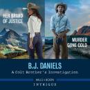 A Colt Brother's Investigation: Murder Gone Cold And Her Brand Of Justice Audiobook