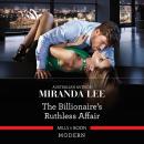The Billionaire's Ruthless Affair Audiobook