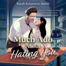 Much Ado About Hating You Audiobook